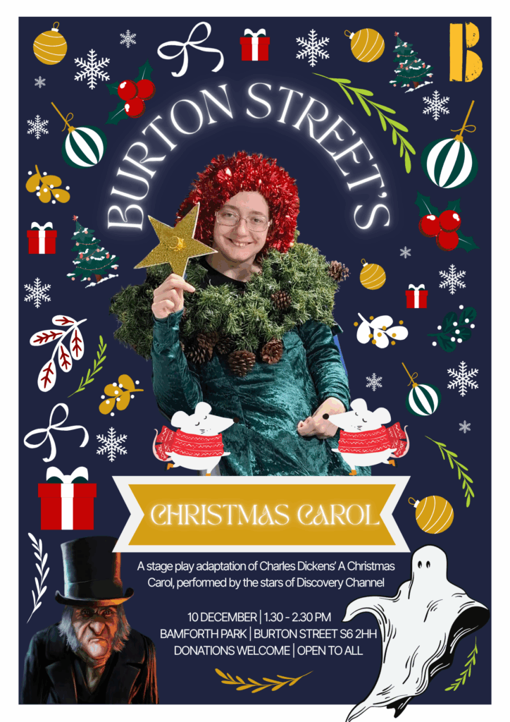 Poster for Christmas performance, an event held at Burton Street Foundation in Sheffield for people with disabilities.